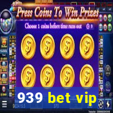 939 bet vip